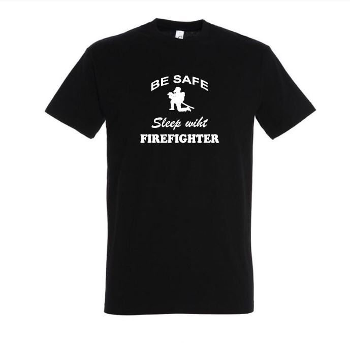 T-Shirt majica "BE SAFE Sleep wiht FIREFIGHTER" - slika 2