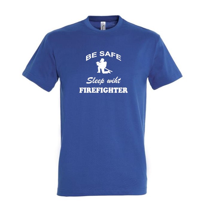 T-Shirt majica "BE SAFE Sleep wiht FIREFIGHTER" - slika 3